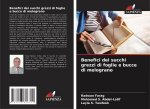 Benefici dei succhi grezzi di foglie e bucce di melograno