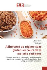 Adhérence au régime sans gluten au cours de la maladie coeliaque