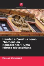 Hamlet e Faustus como 