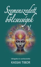 Szemenszedett bölcsességek V.