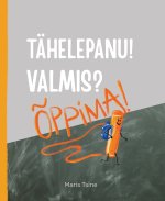 Tähelepanu! valmis? õppima!
