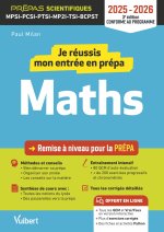 Je réussis mon entrée en prépa scientifique. Mathématiques 2025-2026
