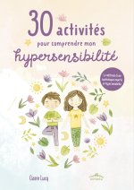 30 activités pour mieux comprendre mon hypersensibilité