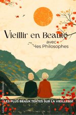 Vieillir en beauté avec les philosophes