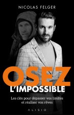 Osez l'impossible !