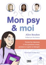 Mon psy et moi ! Tout ce que vous avez toujours voulu savoir sans jamais oser le demander