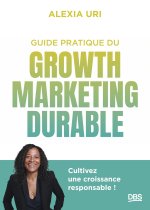Le guide du growth marketing durable