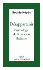 Désappartenir - Psychologie de la création littéraire