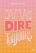 Jamais dire toujours