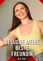 Besuche meine beste Freundin