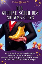 Der goldene Schuh des Showmasters - Genial lustiges Humorbuch - das perfekte Geschenk für Weihnachten und Geburtstag