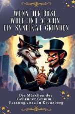 Wenn der böse Wolf und Aladin ein Syndikat gründen - Genial lustiges Humorbuch - das perfekte Geschenk für Weihnachten und Geburtstag