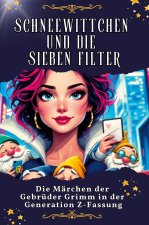 Schneewittchen und die sieben Filter - Genial lustiges Humorbuch - das perfekte Geschenk für Weihnachten und Geburtstag
