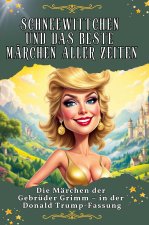 Schneewittchen und das beste Märchen aller Zeiten - Genial lustiges Humorbuch - das perfekte Geschenk für Weihnachten und Geburtstag