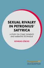 Sexual Rivalry in Petronius' Satyrica