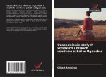 Uzasadnienie stalych wysokich i niskich wyników szkól w Ugandzie