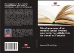 Développement d'un modèle causal hybride pour relier la satisfaction au travail et l'emploi.
