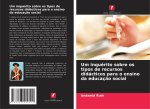 Um inquérito sobre os tipos de recursos didácticos para o ensino da educação social