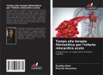 Tempo alla terapia fibrinolitica per l'infarto miocardico acuto