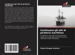 Continuano gli atti di pirateria marittima