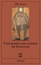 più grande uomo scimmia del Pleistocene