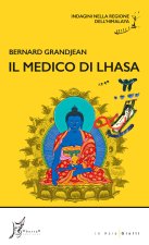 medico di Lhasa. Indagini nella regione dell’Himalaya