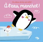 Un, deux, trois - Le manchot