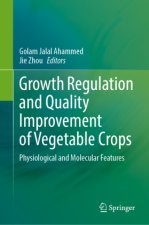 Growth Regulation and Quality Improvement of Vegetable Crops