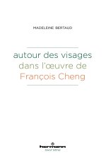 Autour des visages dans l'oeuvre de François Cheng