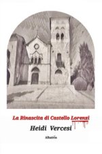 rinascita di Castello Lorenzi