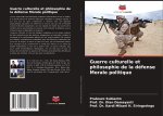 Guerre culturelle et philosophie de la défense Morale politique