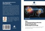 Die erkenntnistheoretische Ausrichtung der Bildungsforschung