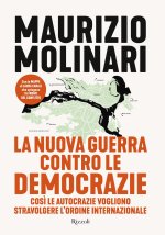 nuova guerra contro le democrazie. Così le autocrazie vogliono stravolgere l'ordine internazionale