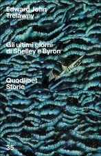 ultimi giorni di Byron e Shelley