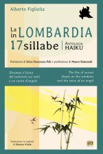 Lombardia in 17 sillabe. Ediz. italiana e inglese
