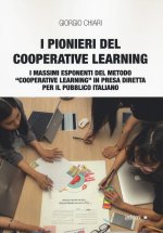 pionieri del cooperative learning. I massimi esponenti del metodo «Cooperative learning» in presa diretta per il pubblico italiano