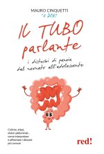 tubo parlante. I disturbi di pancia dal neonato all'adolescente