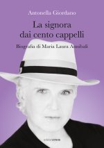 signora dai cento cappelli. Biografia di Maria Laura Annibali