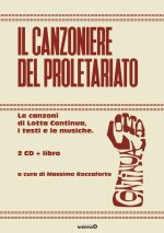canzoniere del proletariato. Le canzoni di Lotta Continua, i testi e le musiche