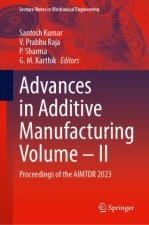Advances in Additive Manufacturing Volume - II