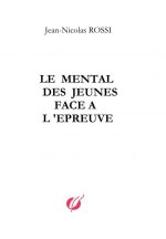 Le mental des Jeunes face à l'épreuve