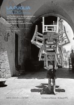 Puglia. Vista dai fotografi dell’Agenzia Magnum Photos. Ediz. italiana, francese e inglese