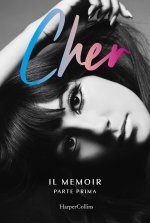 Cher. Il memoir. Ediz. italiana