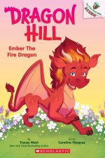 Ember the Fire Dragon: An Acorn Book (Dragon Hill #1)