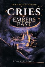 Cries of Embers Past