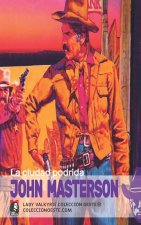 La ciudad podrida (Colección Oeste)