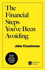 The Financial Steps You've Been Avoiding