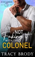 Not Faking it with the Colonel