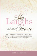 She Laughs at the Future