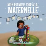 MON PREMIER JOUR ? LA MATERNELLE